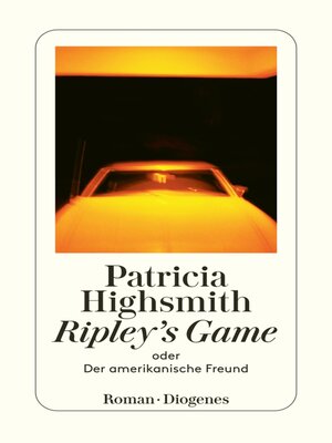 cover image of Ripley's Game oder Der amerikanische Freund